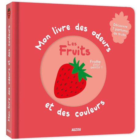Mon livre des odeurs Les fruits