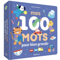 Mes 100 mots pour bien grandir